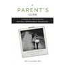 A Parent's Guide: To Helping Your Child Develop Their Natural Temperament Tendencies