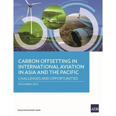 Carbon Offsetting in International Aviation in Asia and the Pacific: Challenges and Opportunities