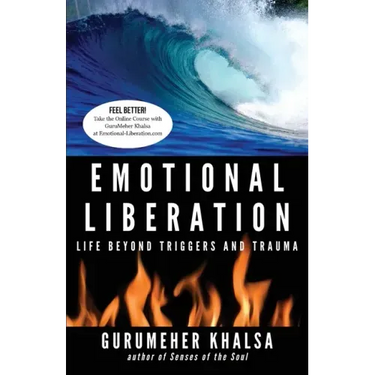 Emotional Liberation: Life Beyond Triggers and Trauma