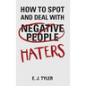 How to Spot and Deal with Haters