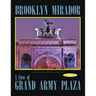 Brooklyn Mirador: An Incomplete Collection Book Two-- a View of Grand Army Plaza