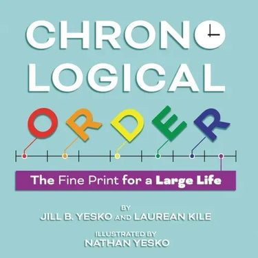 Chronological Order: The Fine Print for a Large Life