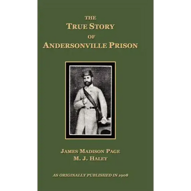 The True Story of Andersonville Prison