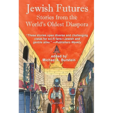 Jewish Futures: Science Fiction from the World's Oldest Diaspora