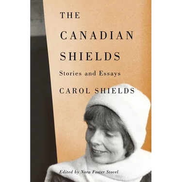 The Canadian Shields: Stories and Essays