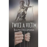 Twice a Victim