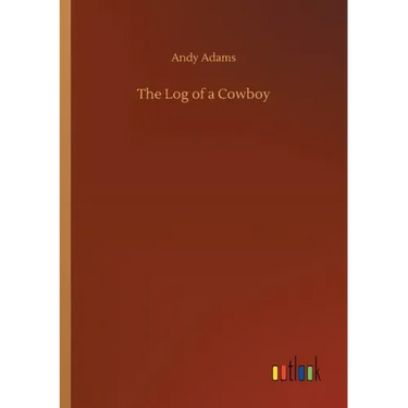 The Log of a Cowboy