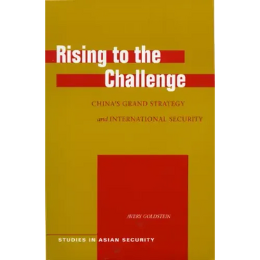 Rising to the Challenge: China's Grand Strategy and International Security