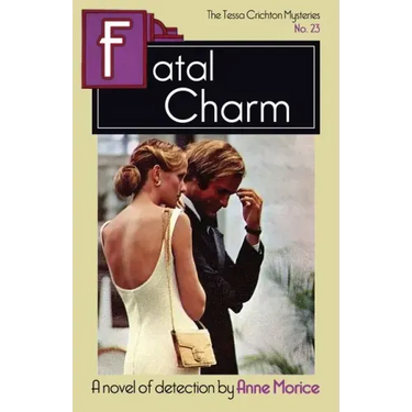 Fatal Charm: A Tessa Crichton Mystery