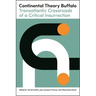 Continental Theory Buffalo: Transatlantic Crossroads of a Critical Insurrection