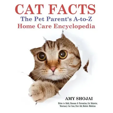 Cat Facts: The Pet Parent's A-to-Z Home Care Encyclopedia