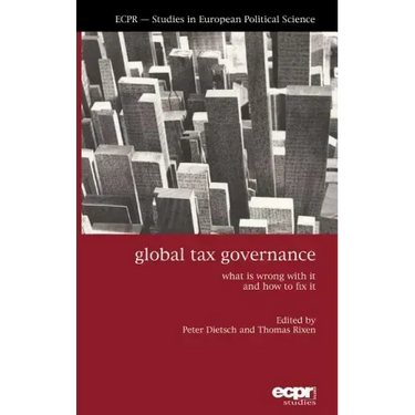 Global Tax Governance: What Is Wrong with It and How to Fix It