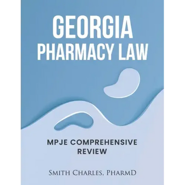 Georgia Pharmacy Law: Mpje Comprehensive Review