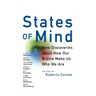 States of Mind: New Discoveries about How Our Brains Make Us Who We Are