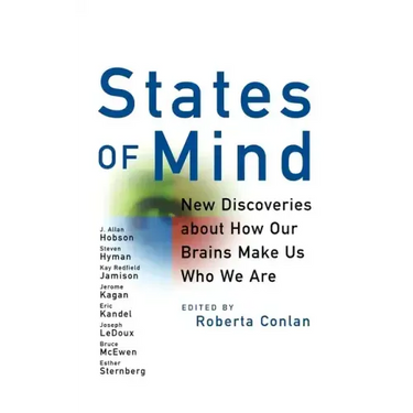 States of Mind: New Discoveries about How Our Brains Make Us Who We Are