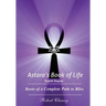 Astara's Book of Life - 8th Degree: Roots of a Complete Path to Bliss