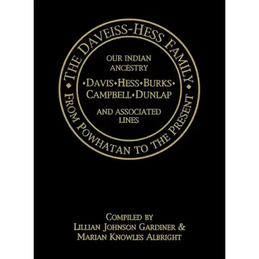The Daveiss - Hess Family: From Powhatan to the Present
