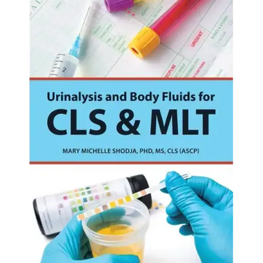 Urinalysis and Body Fluids for Cls & Mlt