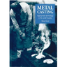Metal Casting: Appropriate Technology in the Small Foundry