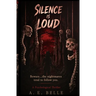 Silence is Loud