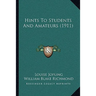 Hints To Students And Amateurs (1911)
