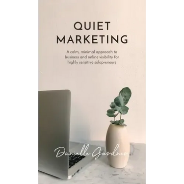 Quiet Marketing