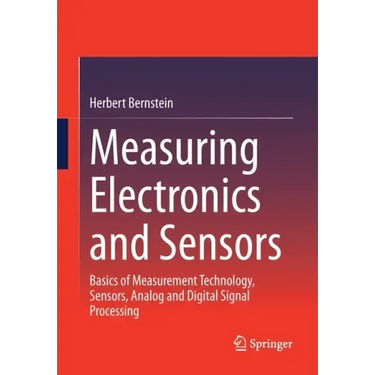 Measuring Electronics and Sensors: Basics of Measurement Technology, Sensors, Analog and Digital Signal Processing
