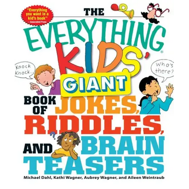 The Everything Kids' Giant Book of Jokes, Riddles, and Brain Teasers