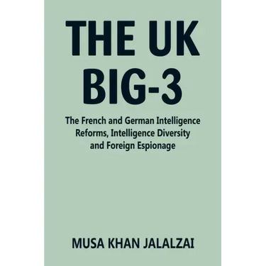 The UK Big-3: The French and German Intelligence Reforms, Intelligence Diversity and Foreign Espionage