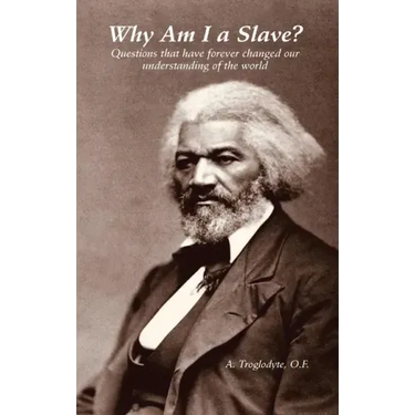 Why Am I a Slave? Questions that have forever changed our understanding of the world