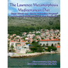 The Lawrence Metamorphosis Mediterranean Diet Heart Attack and Stroke Prevention Program(c) And Healthy Mediterranean Diet Cookbook