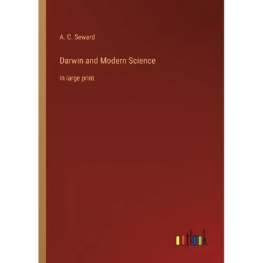 Darwin and Modern Science: in large print