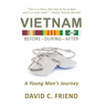 Vietnam: Before-During-After: A Young Man's Journey