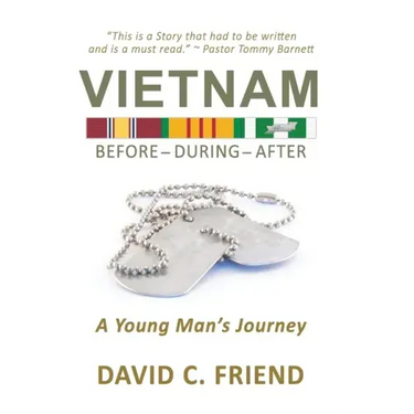 Vietnam: Before-During-After: A Young Man's Journey