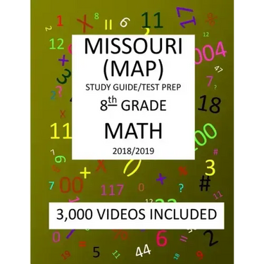 8th Grade MISSOURI MAP, 2019 MATH, Test Prep: 8th Grade MISSOURI ASSESSMENT PROGRAM TEST 2019 MATH Test Prep/Study Guide