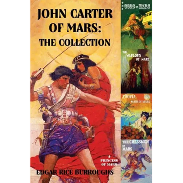 John Carter of Mars: The Collection - A Princess of Mars; The Gods of Mars; The Warlord of Mars; Thuvia, Maid of Mars; The Chessmen of Mars