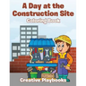 A Day at the Construction Site Coloring Book