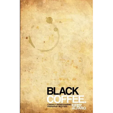 Black Coffee.