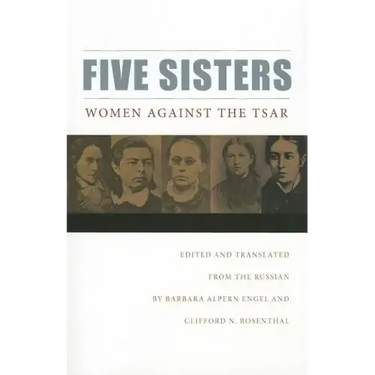 Five Sisters: Women Against the Tsar