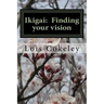 Ikigai: Finding your vision