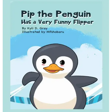Pip the Penguin Has a Very Funny Flipper
