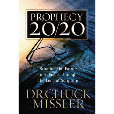 Prophecy 20/20: Profiling the Future Through the Lens of Scripture