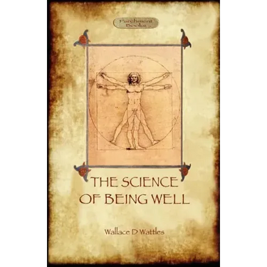 The Science of Being Well (Aziloth Books)