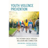 Youth Violence Prevention: The Pathway Back through Inclusion and Connection