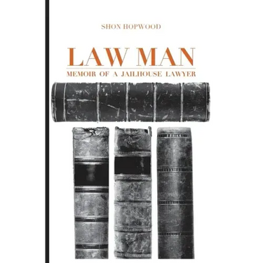 Law Man: Memoir of a Jailhouse Lawyer