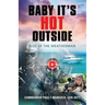 Baby It's HOT Outside: Rise of the Weatherman