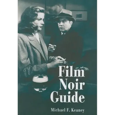 Film Noir Guide: 745 Films of the Classic Era, 1940-1959