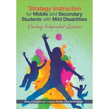 Strategy Instruction for Middle and Secondary Students with Mild Disabilities: Creating Independent Learners