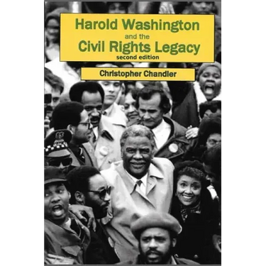 Harold Washington and the Civil Rights Legacy