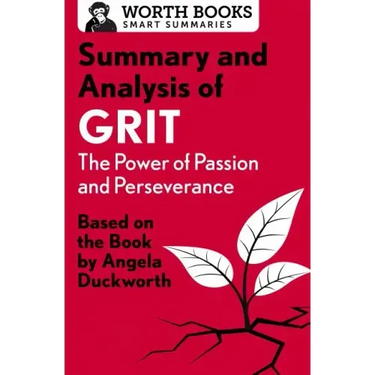 Summary and Analysis of Grit: The Power of Passion and Perseverance: Based on the Book by Angela Duckworth